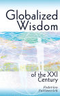 Globalized Wisdom of the XXI Century