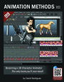 Animation Methods - Becoming a 3D Character Animator