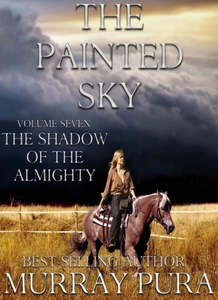 The Painted Sky - Volume 7 - The Shadow of The Almighty