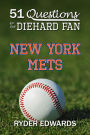 51 QUESTIONS FOR THE DIEHARD FAN: New York Mets