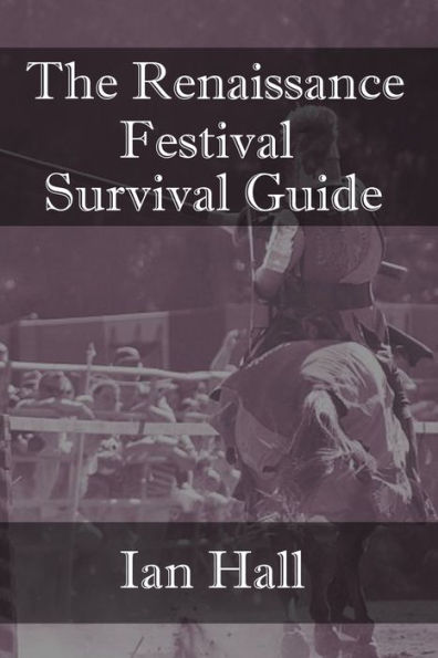 The Renaissance Festival Survival Guide