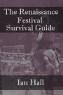 The Renaissance Festival Survival Guide