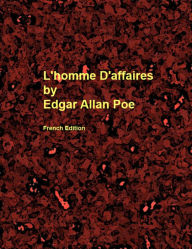 Title: L'homme D'affaires, Author: Edgar Allan Poe