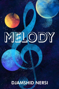 Title: Melody, Author: Djamshid Nersi