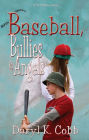 Baseball, Bullies and Angels