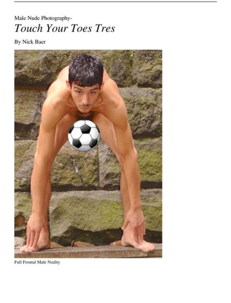 Male Nude Photography Touch Your Toes Tres