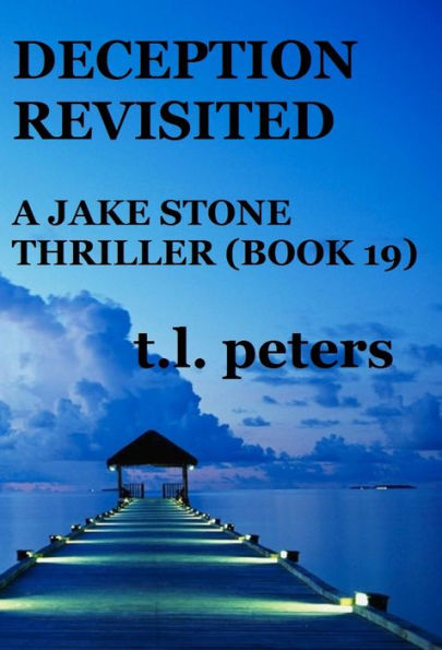 Deception Revisited, A Jake Stone Thriller (Book 19)