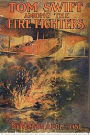 Tom Swift Among The Fire Fighters