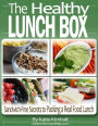 The Healthy Lunch Box: Sandwich-free Secrets to Packing a Real Food Lunch