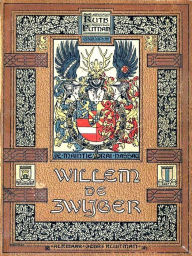Title: Willem de Zwijger, Prins van Oranje voor Nederland, Author: Ruth Putnam