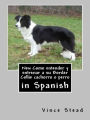 New Como entender y entrenar a su Border Collie cachorro o perro