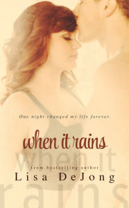 Title: When It Rains, Author: Lisa De Jong