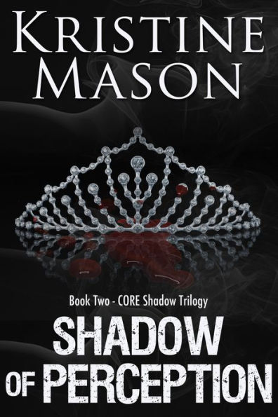 Shadow of Perception (Book 2 C.O.R.E. Shadow Trilogy)