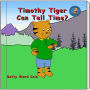 Timothy Tiger Can Tell Time?