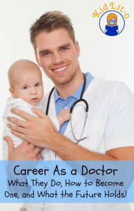 Title: Career As a Doctor: What They Do, How to Become One, and What the Future Holds!, Author: Brian Rogers