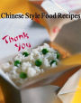 Best Chinese Recipes CookBook - Discover 100 Cooking Chinese Style Food Recipes - Do you ever get that craving for your favorite Chinese dish?