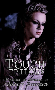 Title: Touch: Trilogy, Author: Garrett Robinson