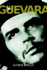 Title: Guevara: A Very Short Introduction, Author: Alfonso Borello
