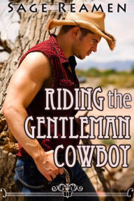 Riding the Gentleman Cowboy (Western Erotic Romance)