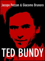 Title: Ted Bundy, Author: Jacopo Pezzan