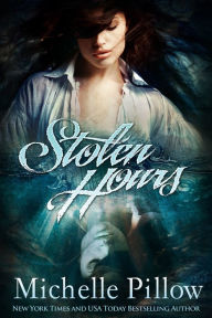 Title: Stolen Hours, Author: Michelle M. Pillow