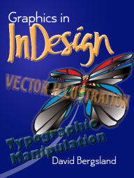 Title: Graphics In InDesign, Author: David Bergsland