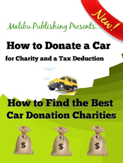 how-to-donate-a-car-for-charity-and-a-tax-deduction-how-to-find-the