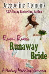 Title: Run, Run, Runaway Bride, Author: Jacqueline Diamond