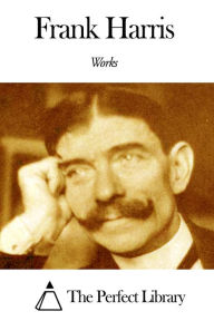 Works of Frank Harris