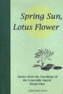 Spring Sun, Lotus Flower Quotes from the Teachings of Venerable Master Hsuan Hua