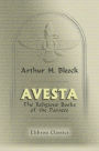 Avesta. The Religious Books of the Parsees. Volumes 1-3.