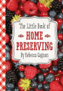 The Little Book of Home Preserving