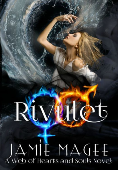 Rivulet: Web of Hearts and Souls #11 (Rivulet Series)