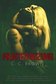 Title: Fraternizing, Author: C.C. Brown