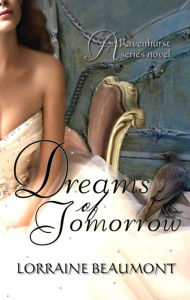 Dreams of Tomorrow (Ravenhurst Series, #4)