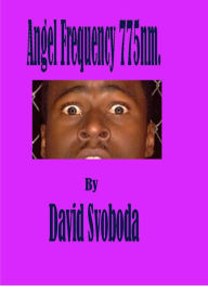 Title: Angel Frequency 775nm., Author: David Svoboda