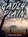 Gadly Plain: A Novel