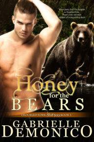 Honey for the Bears (Troubled Fork Shifters 1)
