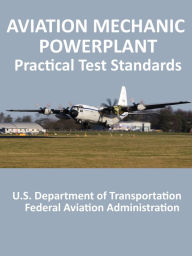 Title: Aviation Mechanic Powerplant Practical Test Standards, Author: FAA