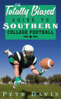 The Totally Biased Guide To Southern College Football