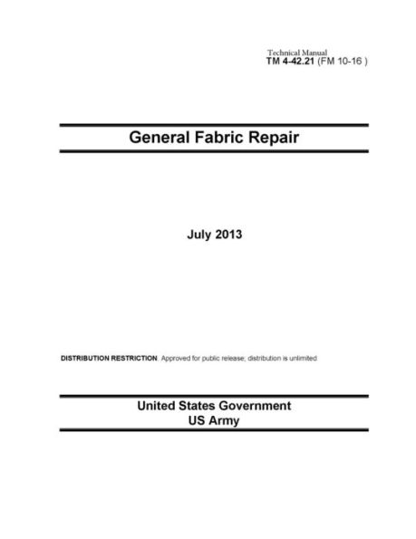 Technical Manual TM 4-42.21 (FM 10-16) General Fabric Repair July 2013