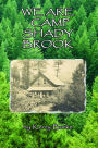 We Are Camp Shady Brook