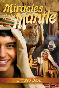 Title: Miracles of the Mantle, Author: Bradley Booth