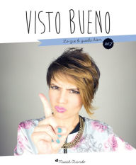 Title: Visto Bueno: Lo que te queda bien (Vol.2), Author: Maiah Ocando