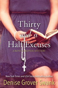 Thirty and a Half Excuses (Rose Gardner Mystery #3)