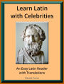 Learn Latin with Celebrities: An Easy Latin Reader with Translations