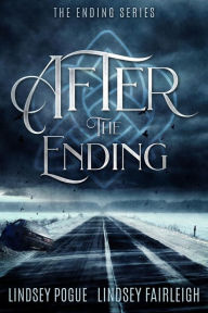 Title: After The Ending: A Post-Apocalyptic Romance, Author: Lindsey Sparks