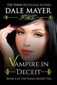 Vampire in Deceit (Book 4 of the Family Blood Ties Series)