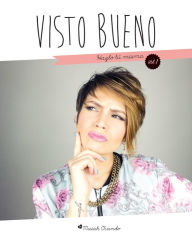 Title: Visto Bueno: Hazlo tú misma (Vol.1), Author: Maiah Ocando