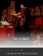 The Ultimate John Calvin Collection